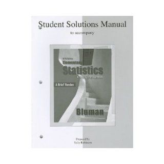 Student's Solutions Manual to accompany Elementary Statistics 5th Fifth Edition byBluman: Bluman: Books