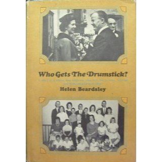 Who Gets the Drumstick? The Story of the Beardsley Family: Helen BEARDSLEY: Books
