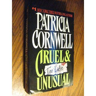 Cruel & Unusual (Kay Scarpetta Mysteries): Patricia D. Cornwell: 9780380718344: Books