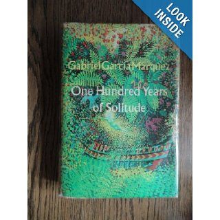 One Hundred Years of Solitude, 1st Edition: Gabriel Garcia Marquez, Gregory Rabassa: 9781112999550: Books
