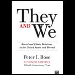 They and We: Racial and Ethnic Relations in the United States   and Beyond