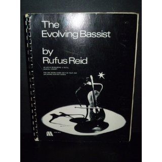 Evolving Bassist: Rufus Reid: 9780967601502: Books
