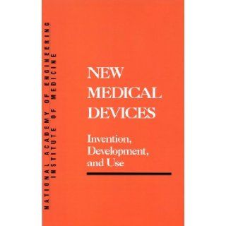 New Medical Devices: Invention, Development, and Use (Series on Technology and Social Priorities): 9780309038478: Medicine & Health Science Books @