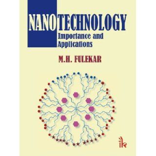Nanotechnology: Importance and Applications: M.H. Fulekar: 9789380026985: Books
