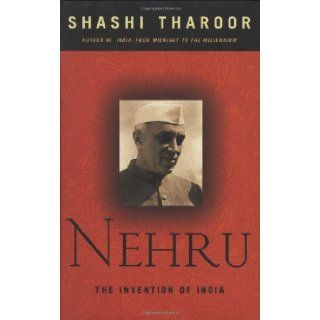 Nehru: The Invention Of India: Shashi Tharoor: 9781559706971: Books