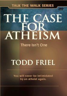 The Case For Atheism: There Isn't One: Todd Friel: Movies & TV