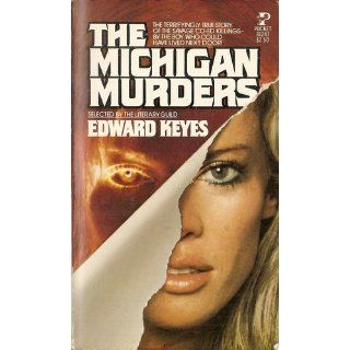 The Michigan Murders: Edward Keyes, Laura James, Mardi Link: 9780472034468: Books