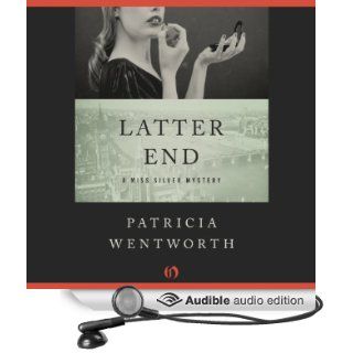 Latter End: The Miss Silver Mysteries (Audible Audio Edition): Patricia Wentworth, Diana Bishop: Books