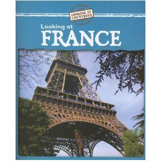Looking at France (Looking at Countries): Jillian Powell: 9780836876758: Books