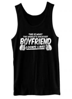 This Is What The World's Greatest Boyfriend Looks Like Funny Tank Top: Clothing