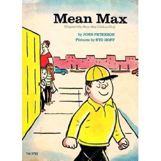 Mean Max (Original Title: Mean Max Chickens Out): John Peterson, Syd Hoff: Books