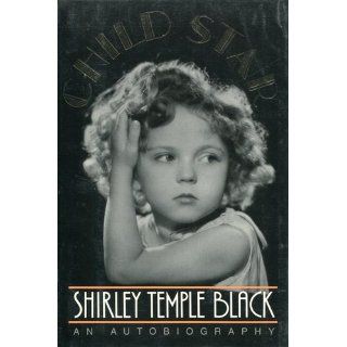 Child Star: An Autobiography: Shirley Temple Black: 9780070055322: Books