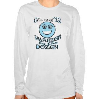 Funny Class of 2012   Smarter by the Dozen T shirts