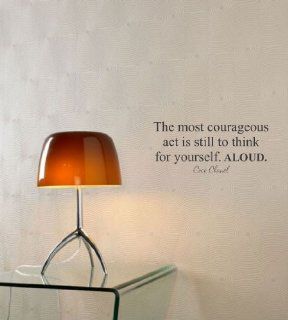 The most courageous act is still to think for yourself. ALOUD. Coco Chanel Vinyl wall art Inspirational quotes and saying home decor decal sticker  