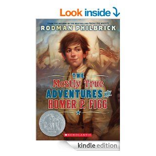 The Mostly True Adventures Of Homer P. Figg   Kindle edition by Rodman Philbrick. Children Kindle eBooks @ .