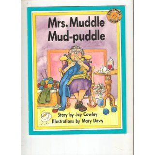 Mrs. Muddle Mud puddle (Sunshine books): Joy Cowley: 9781556242977: Books