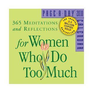 For Women Who Do Too Much Page A Day Calendar 2010: Anne Wilson Schaef: 9780761152224: Books