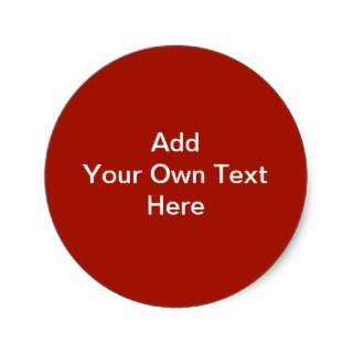 Plain Dark Red with White Text. Custom Sticker