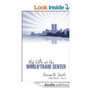 My Life at the World Trade Center eBook: Sharon D.  Smith: Kindle Store