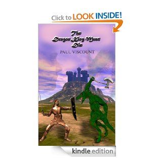 The Dragon King Must Die (Fighting Fox trilogy) eBook: Paul Viscount: Kindle Store
