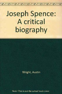 Joseph Spence. A critical biography Austin. Wright Books
