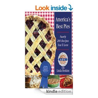 America's Best Pies: Nearly 200 Recipes You'll Love eBook: American Pie Council, Linda Hoskins: Kindle Store