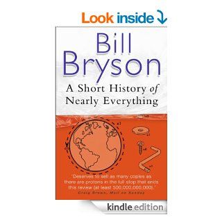 A Short History Of Nearly Everything eBook: Bill Bryson: Kindle Store