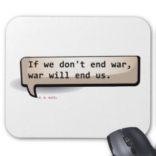 H. G. Wells If we don't end war will us Mouse Pad
