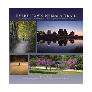 Every Town Needs a Trail: Jen Ohlson, Mariel Falbo, Megan Laibovitz, Steve Wilgren: 9780979677601: Books