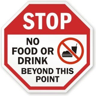 Stop: No Food Or Drink Beyond This Point Sign, 10" x 10" : Yard Signs : Patio, Lawn & Garden