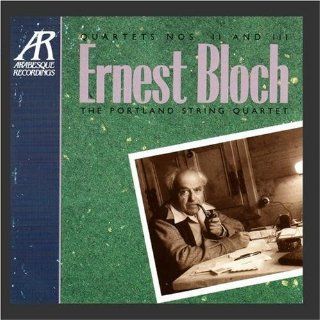 Bloch: Quartets Nos. II and III: Music