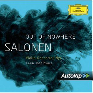 Salonen: Out of Nowhere Violin Concerto   Nyx: Music