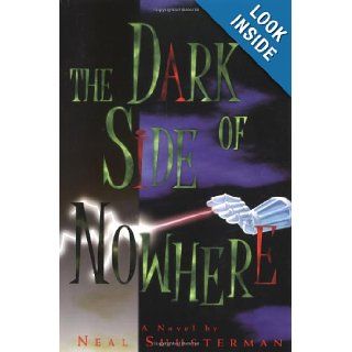 The Dark Side of Nowhere: Neal Shusterman: 9780316789073: Books