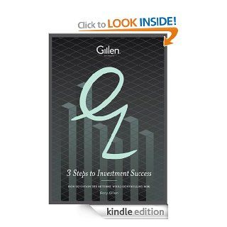 3 Steps to Investment Success : How to Obtain the Returns, While Controlling Risk   Kindle edition by Rory Gillen, Virginia Gilbert. Professional & Technical Kindle eBooks @ .