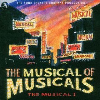 The Musical of Musicals (2003 Original Off Broadway Cast): Music