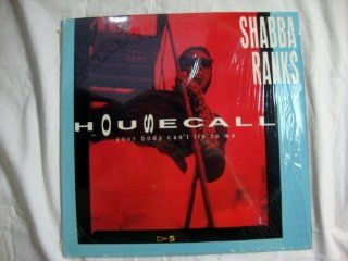 Shabba Ranks, House Call (Your Body Can't Lie to Me): Music