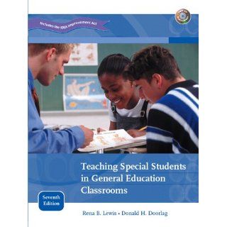 Teaching Special Students in General Education Classrooms (7th Edition): Rena B. Lewis, Donald H. Doorlag: 9780131486355: Books
