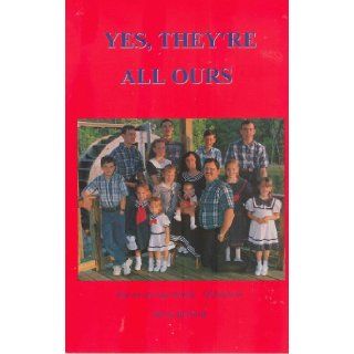 Yes, They're All Ours: Marilyn Boyer, Rick Boyer: 9780970877017: Books