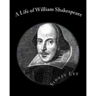 A Life of William Shakespeare: Sidney Lee, Tom Thomas: 9781453839478: Books