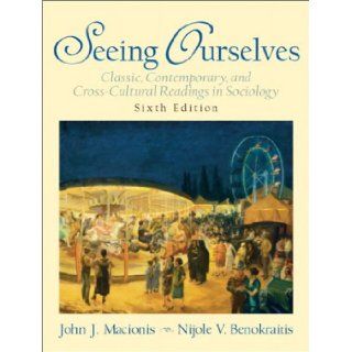 Seeing Ourselves: Classic, Contemporary, and Cross Cultural Readings in Sociology, Sixth Edition: 9780131115576: Social Science Books @