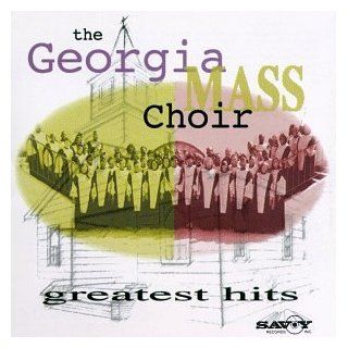 Georgia Mass Choir   Greatest Hits: Music