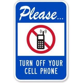 Please Turn Off Your Cell Phone (with no cell phone pictogram) Engineer Grade Sign, 18" x 12": Industrial Warning Signs: Industrial & Scientific