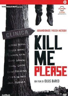 Kill Me Please Benoit Poelvoorde, Aurelien Recoing, Olias Barco Movies & TV