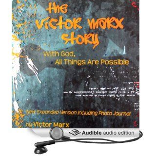 With God, All Things Are Possible The Victor Marx Story (Audible Audio Edition) Victor Marx Books
