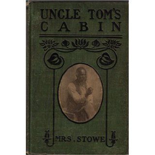 Uncle Tom's Cabin; Or, Life Among the Lowly: Harriet Beecher Stowe: Books