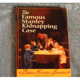 The Famous Stanley Kidnapping Case: Zilpha Keatley Snyder: 9780440424857: Books