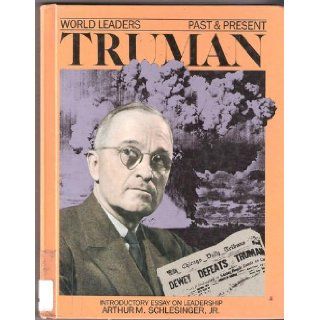 Harry S. Truman (World Leaders Past and Present): J. Perry, Jr. Leavell: 9780877545583: Books