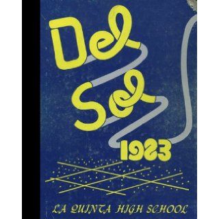 (Reprint) 1983 Yearbook: La Quinta High School, La Quinta, California: La Quinta High School 1983 Yearbook Staff: Books