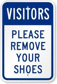 Visitors, Please Remove Your Shoes Sign, 18" x 12" : Yard Signs : Patio, Lawn & Garden