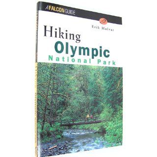 Hiking Olympic National Park (rev) (Regional Hiking Series): Erik Molvar: 9781560444572: Books